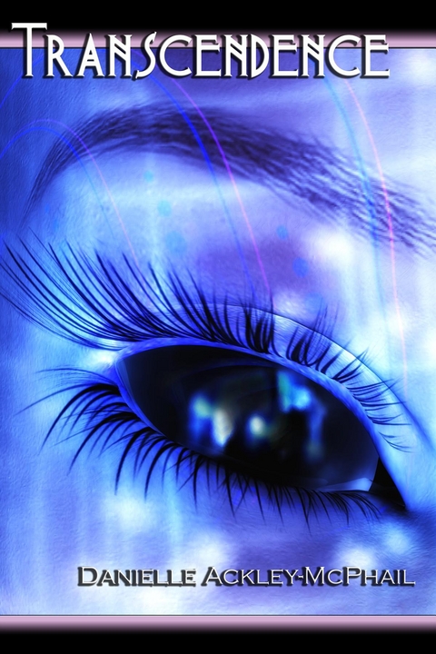 Transcendence -  Danielle Ackley-McPhail