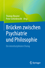 Br&uuml;cken zwischen Psychiatrie und Philosophie - 