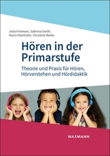 H&ouml;ren in der Primarstufe - Julia Festman, Sabrina Gerth, Maria Mairhofer, Christine Reiter