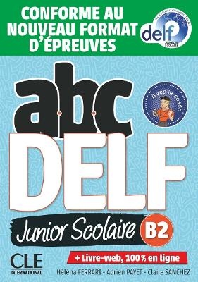 ABC DELF Junior scolaire - Niveau B2 + DVD - Adrien Payet, Claire Sanchez
