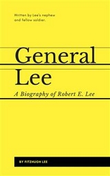 General Lee: A Biography of Robert E. Lee - Fitzhugh Lee