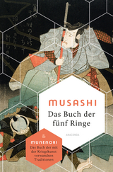 Das Buch der f&uuml;nf Ringe / Das Buch der mit der Kriegskunst verwandten Traditionen - Miyamoto Musashi, Yagyu Munenori
