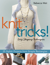 Knit Tricks! -  Rebecca Wat