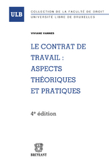 Le contrat de travail : aspects th&eacute;oriques et pratiques -  Viviane Vannes