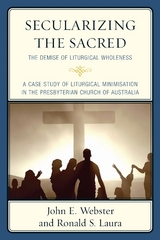 Secularizing the Sacred -  Ronald S. Laura,  John E. Webster