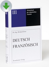 W&ouml;rterbuch der industriellen Technik / Dictionnaire g&eacute;n&eacute;ral de la technique industrielle Deutsch-Franz&ouml;sisch / Fran&ccedil;ais - Allemand - 