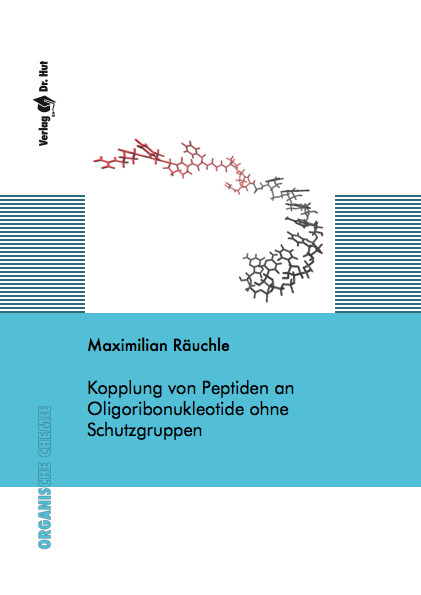 Kopplung von Peptiden an Oligoribonukleotide ohne Schutzgruppen - Maximilian R&auml;uchle