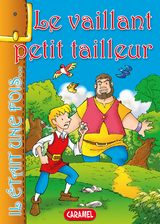 Le vaillant petit tailleur - Jacob et Wilhelm Grimm,  Il &eacute;tait une fois