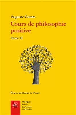 Cours de Philosophie Positive. Tome II