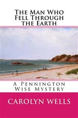 The Man Who Fell Through the Earth - Carolyn Wells