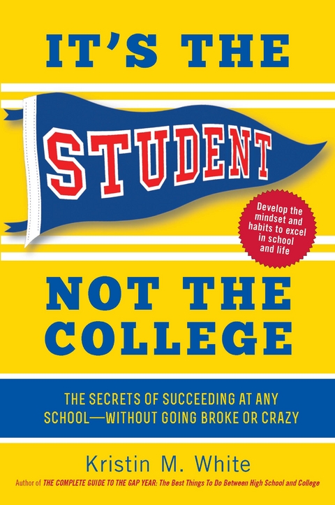 It's the Student, Not the College - Kristin M. White
