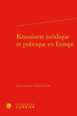 Krausisme Juridique Et Politique En Europe - 