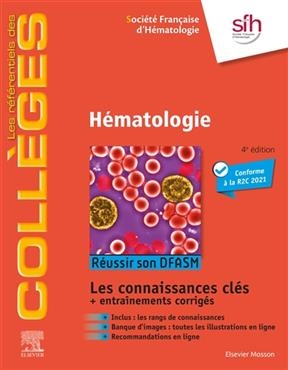 H&eacute;matologie : r&eacute;ussir son DFASM : les connaissances cl&eacute;s + entra&icirc;nements corrig&eacute;s