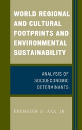 World Regional and Cultural Footprints and Environmental Sustainability -  Ebenezer O. Aka