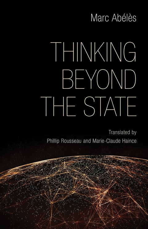 Thinking beyond the State - Marc Ab&eacute;l&egrave;s