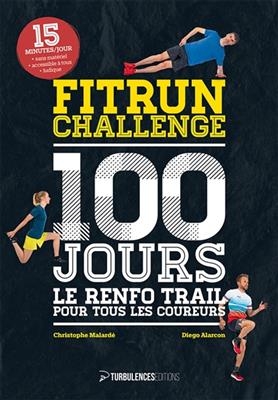 Fitrun challenge : 100 jours, le renfo trail pour tous les coureurs
