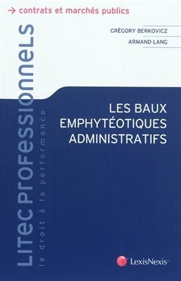 Les baux emphyt&eacute;otiques administratifs