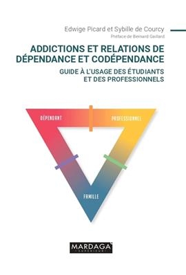 ADDICTIONS ET RELATIONS DEPENDANCE ET CO -  PICARD/DE COURCY