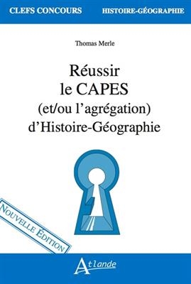 Réussir le Capes (et/ou l'agrégation) d'histoire géographie