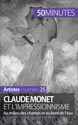 Claude Monet et l'impressionnisme - Marion Hallet,  50Minutes