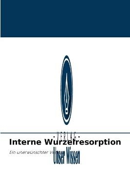 Interne Wurzelresorption