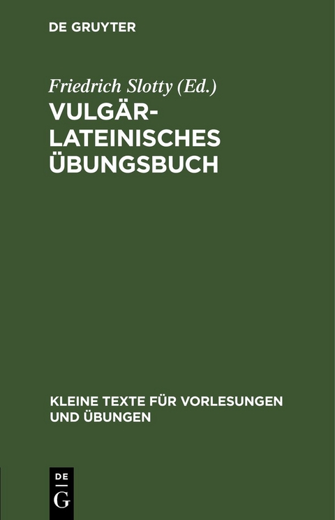 Vulg&auml;rlateinisches &Uuml;bungsbuch - 