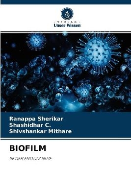Biofilm - Ranappa Sherikar, Shashidhar C, Shivshankar Mithare