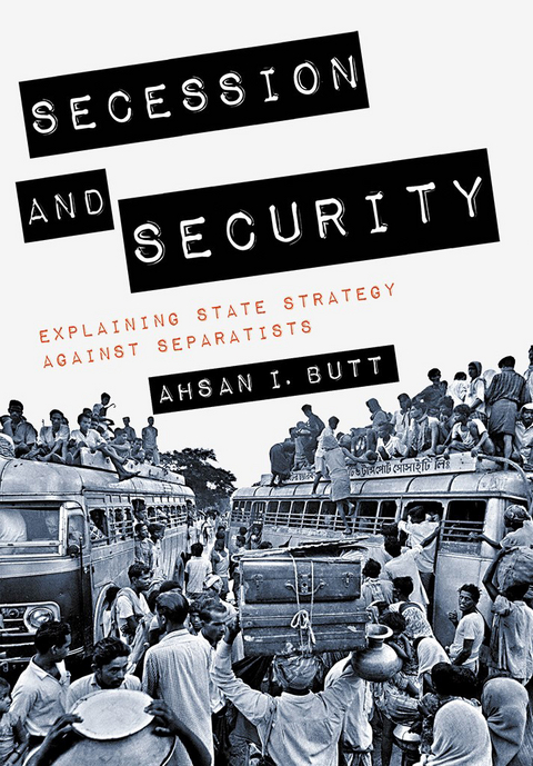 Secession and Security -  Ahsan I. Butt