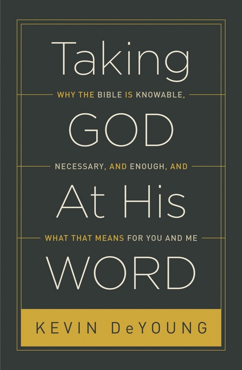 Taking God At His Word - Kevin DeYoung