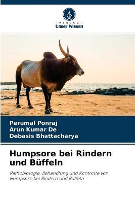 Humpsore bei Rindern und B&uuml;ffeln - Perumal Ponraj, Arun Kumar De, Debasis Bhattacharya