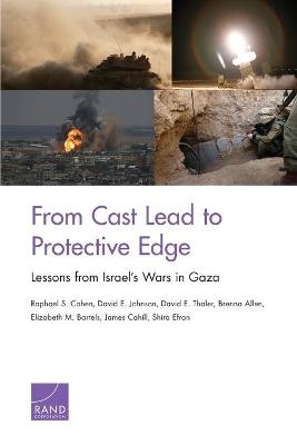 From Cast Lead to Protective Edge - Raphael S Cohen, David E Johnson, David E Thaler
