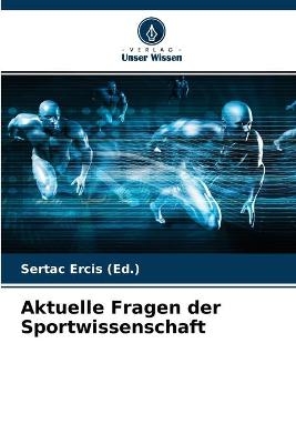 Aktuelle Fragen der Sportwissenschaft