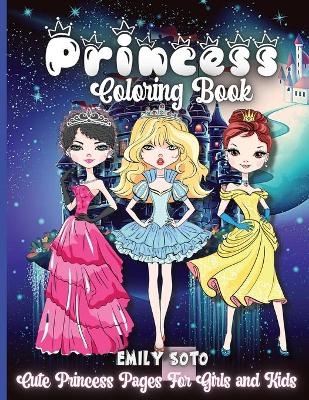 Princess Coloring Book - Emily Soto