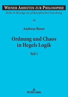 Ordnung und Chaos in Hegels Logik