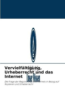 Vervielfältigung, Urheberrecht und das Internet