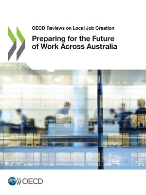Preparing for the future of work across Australia -  Organisation for Economic Co-Operation and Development