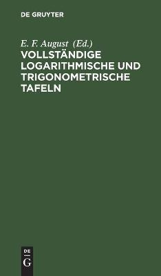Vollständige logarithmische und trigonometrische TAFELN - 