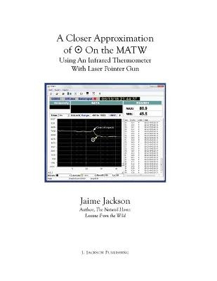 A Closer Approximation of the Bull's-eye On the MATW - Jaime Jackson