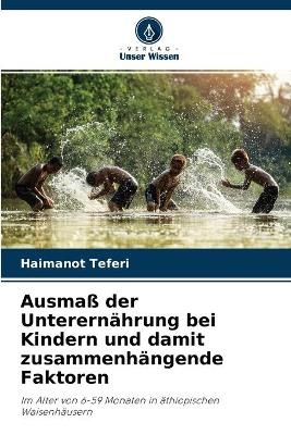Ausmaß der Unterernährung bei Kindern und damit zusammenhängende Faktoren