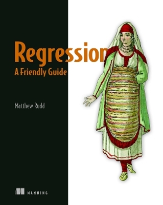 Regression, a Friendly Guide
