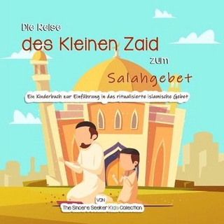 Die Reise des Kleinen Zaid zum Salahgebet