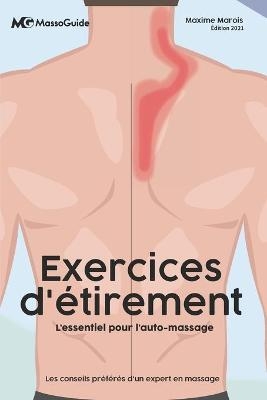 Les exercices d'&eacute;tirement -  Massoguide, Maxime Marois