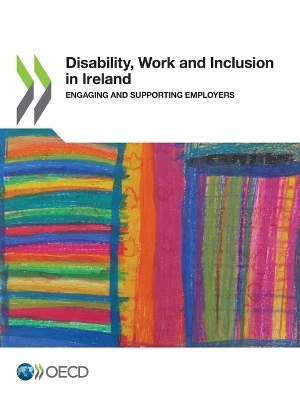 Disability, work and inclusion in Ireland -  Organisation for Economic Co-Operation and Development