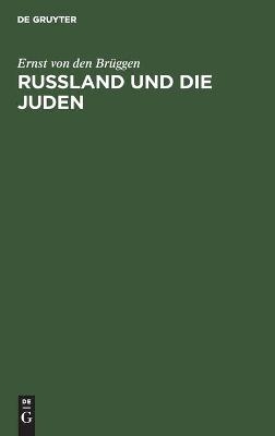 Russland und die Juden - Ernst von der Br&uuml;ggen