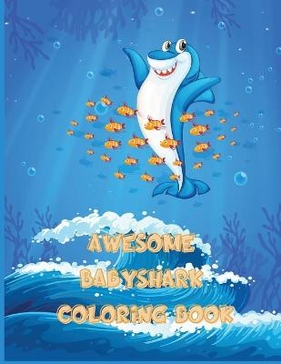 Awesome Baby Shark Coloring Book - Ample Adib
