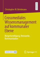 Crossmediales Wissensmanagement auf kommunaler Ebene - Christopher M. Brinkmann