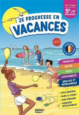 Je progresse en vacances, 5e &agrave; 6e primaire : 10-11 ans - Elsa Vall&eacute;e  Bessin  Fabienne  Et al.