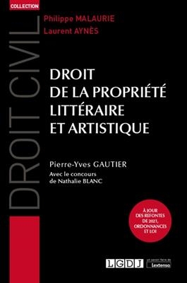 Droit de la propri&eacute;t&eacute; litt&eacute;raire et artistique - Pierre-Yves (1957-....) Gautier