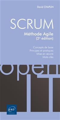 Scrum : m&eacute;thode agile : concepts de base, principes et pratiques, mise en oeuvre, mots-cl&eacute;s - David Chaplin