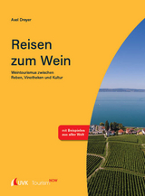 Tourism NOW: Reisen zum Wein - Axel Dreyer